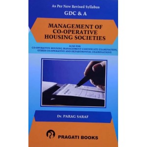 Pragati Books Management of Co-operative Housing Societies for GDCA and Other Co-operative and Departmental Examinations (New Revised Syllabus) by Dr. Parag Saraf